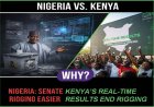 Nigeria: Why Is the Senate Making Elections Easier to Rig — When Kenya’s Real-Time Results End the Game?